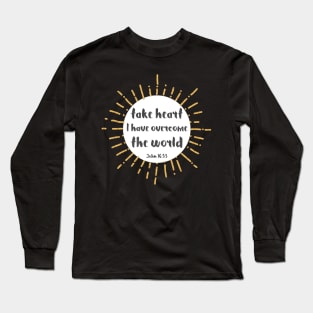 Christian Bible Verse: Take heart, I have overcome the world (gold effect) Long Sleeve T-Shirt